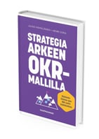 Strategia arkeen OKR-mallilla